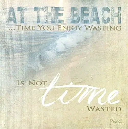 At the Beach Time is Not Wasted