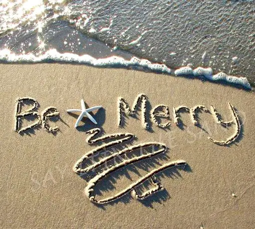 Be Merry Beach Saying in the Sand