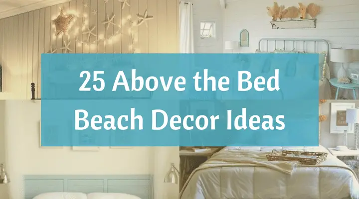 Awesome Above the Bed Beach Themed Decor Ideas