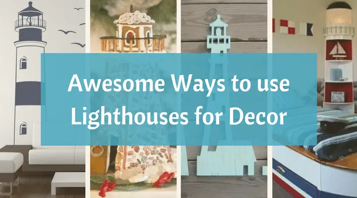 lighthouses in your beach house decor